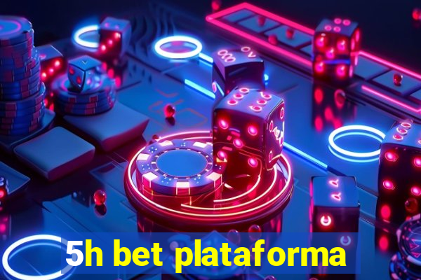 5h bet plataforma